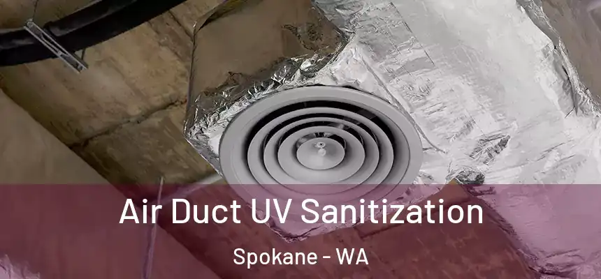 Air Duct UV Sanitization Spokane - WA