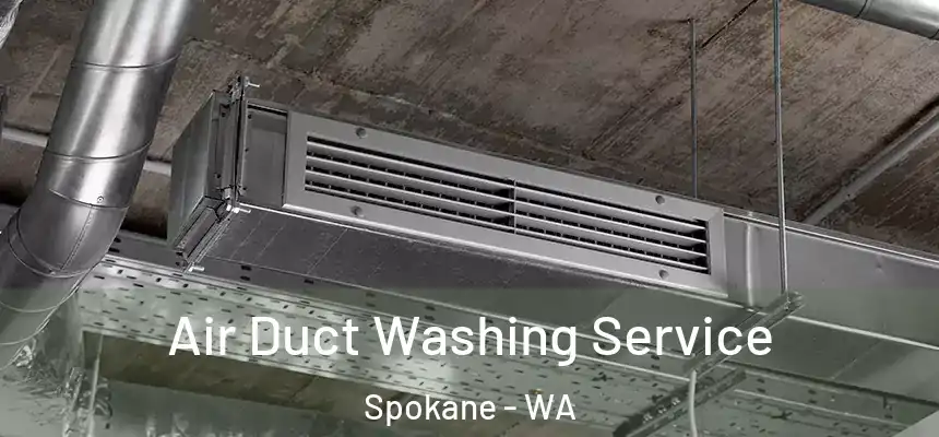 Air Duct Washing Service Spokane - WA