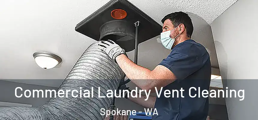 Commercial Laundry Vent Cleaning Spokane - WA