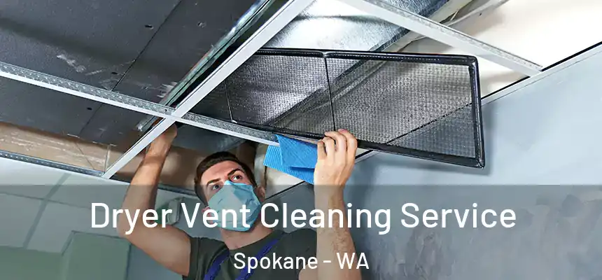 Dryer Vent Cleaning Service Spokane - WA
