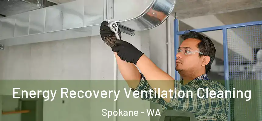  Energy Recovery Ventilation Cleaning Spokane - WA