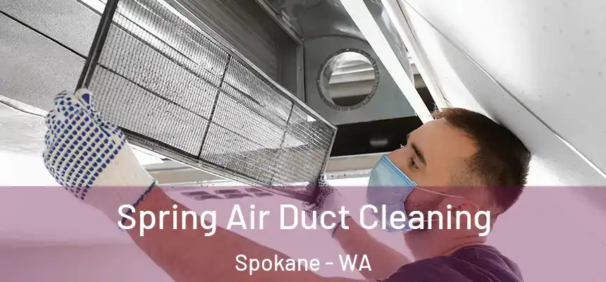 Spring Air Duct Cleaning Spokane - WA