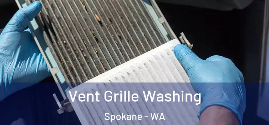 Vent Grille Washing Spokane - WA